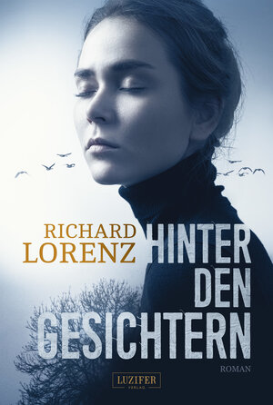 Buchcover HINTER DEN GESICHTERN | Richard Lorenz | EAN 9783958354388 | ISBN 3-95835-438-6 | ISBN 978-3-95835-438-8