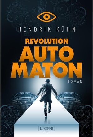 Buchcover REVOLUTION AUTOMATON | Hendrik Kühn | EAN 9783958354777 | ISBN 3-95835-477-7 | ISBN 978-3-95835-477-7