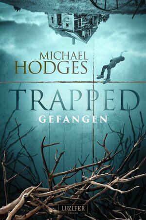 Buchcover TRAPPED - GEFANGEN | Michael Hodges | EAN 9783958356344 | ISBN 3-95835-634-6 | ISBN 978-3-95835-634-4