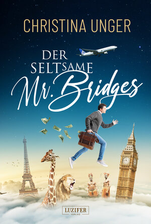 Buchcover DER SELTSAME MR. BRIDGES | Christina Unger | EAN 9783958356641 | ISBN 3-95835-664-8 | ISBN 978-3-95835-664-1