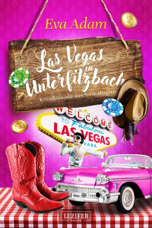 Buchcover LAS VEGAS IN UNTERFILZBACH | Eva Adam | EAN 9783958356795 | ISBN 3-95835-679-6 | ISBN 978-3-95835-679-5