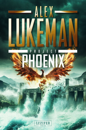 Buchcover PROJECT PHOENIX (Project 16) | Alex Lukeman | EAN 9783958359000 | ISBN 3-95835-900-0 | ISBN 978-3-95835-900-0