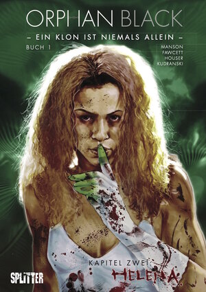 Buchcover Orphan Black Bd. 01: Helena (Kapitel 2) | Graeme Manson | EAN 9783958398412 | ISBN 3-95839-841-3 | ISBN 978-3-95839-841-2