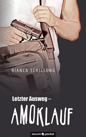 Buchcover Letzter Ausweg - Amoklauf | Bianca Schilsong | EAN 9783958400146 | ISBN 3-95840-014-0 | ISBN 978-3-95840-014-6