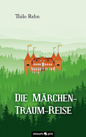 Buchcover Die Märchen-Traum-Reise | Thilo Rehn | EAN 9783958400900 | ISBN 3-95840-090-6 | ISBN 978-3-95840-090-0