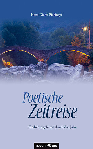 Buchcover Poetische Zeitreise | Hans-Dieter Biebinger | EAN 9783958401396 | ISBN 3-95840-139-2 | ISBN 978-3-95840-139-6