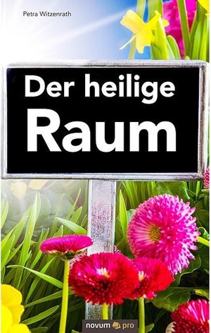 Buchcover Der heilige Raum | Petra Witzenrath | EAN 9783958408319 | ISBN 3-95840-831-1 | ISBN 978-3-95840-831-9