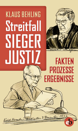 Buchcover Streitfall Siegerjustiz | Klaus Behling | EAN 9783958415119 | ISBN 3-95841-511-3 | ISBN 978-3-95841-511-9