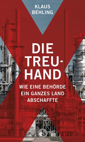 Buchcover Die Treuhand | Klaus Behling | EAN 9783958415171 | ISBN 3-95841-517-2 | ISBN 978-3-95841-517-1