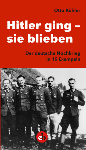 Buchcover Hitler ging - sie blieben | Otto Köhler | EAN 9783958415188 | ISBN 3-95841-518-0 | ISBN 978-3-95841-518-8