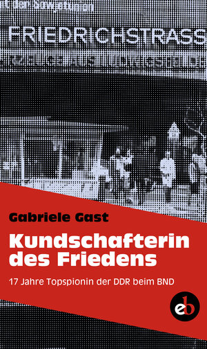Buchcover Kundschafterin des Friedens | Gabriele Gast | EAN 9783958415195 | ISBN 3-95841-519-9 | ISBN 978-3-95841-519-5