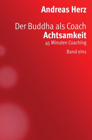 Buchcover Der Buddha als Coach | Andreas Herz | EAN 9783958420014 | ISBN 3-95842-001-X | ISBN 978-3-95842-001-4