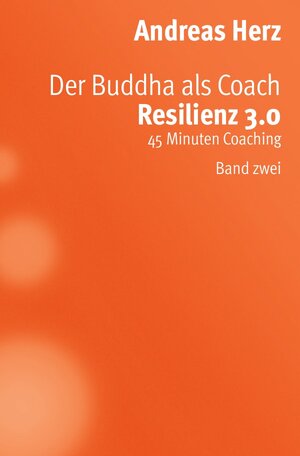 Buchcover Der Buddha als Coach | Andreas Herz | EAN 9783958420106 | ISBN 3-95842-010-9 | ISBN 978-3-95842-010-6