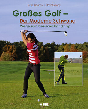 Buchcover Großes Golf - Der Moderne Schwung | Sven Dohrow | EAN 9783958430143 | ISBN 3-95843-014-7 | ISBN 978-3-95843-014-3