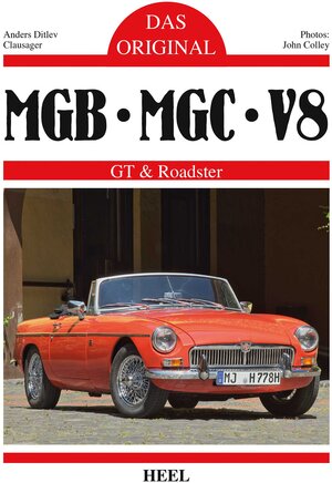 Buchcover Das Original: MGB, MBC, V8 | Anders Ditlev Clausager | EAN 9783958433076 | ISBN 3-95843-307-3 | ISBN 978-3-95843-307-6