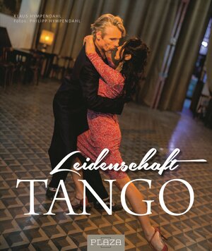 Buchcover Leidenschaft Tango | Klaus und Philipp Hympendahl | EAN 9783958433236 | ISBN 3-95843-323-5 | ISBN 978-3-95843-323-6