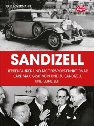 Buchcover Sandizell – Herrenfahrer und Motorsportfunktionär | Erik Eckermann | EAN 9783958435162 | ISBN 3-95843-516-5 | ISBN 978-3-95843-516-2