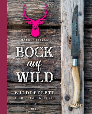 Buchcover Bock auf Wild | Markus Bitzen | EAN 9783958437890 | ISBN 3-95843-789-3 | ISBN 978-3-95843-789-0