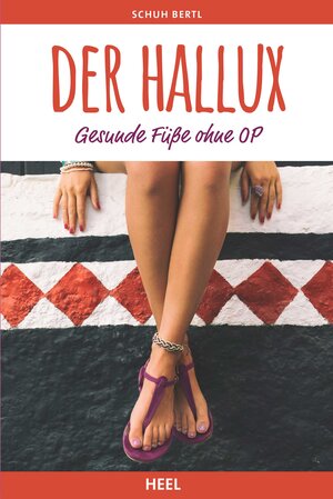 Buchcover Der Hallux | Schuh Bertl | EAN 9783958437906 | ISBN 3-95843-790-7 | ISBN 978-3-95843-790-6
