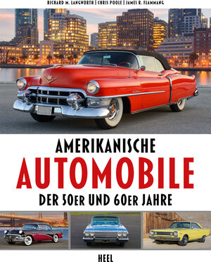 Buchcover Amerikanische Automobile der 50er und 60er Jahre | Richard M. Langworth | EAN 9783958438996 | ISBN 3-95843-899-7 | ISBN 978-3-95843-899-6