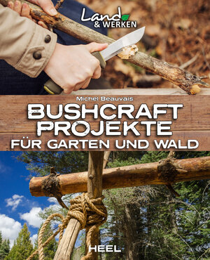 Buchcover Bushcraft-Projekte | Michel Beauvais | EAN 9783958439825 | ISBN 3-95843-982-9 | ISBN 978-3-95843-982-5