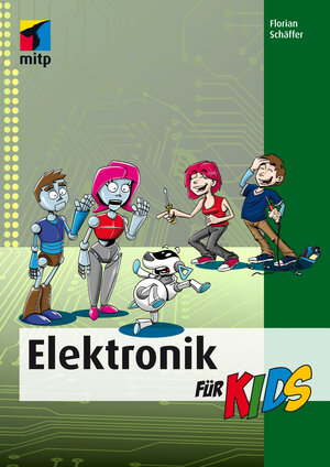 Buchcover Elektronik für Kids | Florian Schäffer | EAN 9783958450165 | ISBN 3-95845-016-4 | ISBN 978-3-95845-016-5