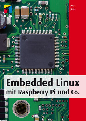 Buchcover Embedded Linux mit Raspberry Pi und Co. | Ralf Jesse | EAN 9783958450622 | ISBN 3-95845-062-8 | ISBN 978-3-95845-062-2