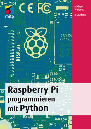 Buchcover Raspberry Pi programmieren mit Python | Michael Weigend | EAN 9783958451094 | ISBN 3-95845-109-8 | ISBN 978-3-95845-109-4