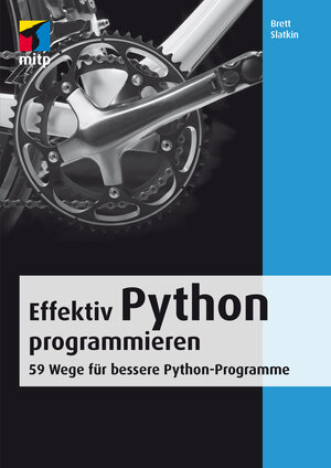 Buchcover Effektiv Python programmieren | Brett Slatkin | EAN 9783958451834 | ISBN 3-95845-183-7 | ISBN 978-3-95845-183-4