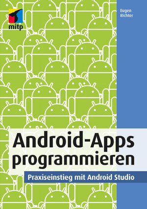 Buchcover Android-Apps programmieren | Eugen Richter | EAN 9783958452589 | ISBN 3-95845-258-2 | ISBN 978-3-95845-258-9