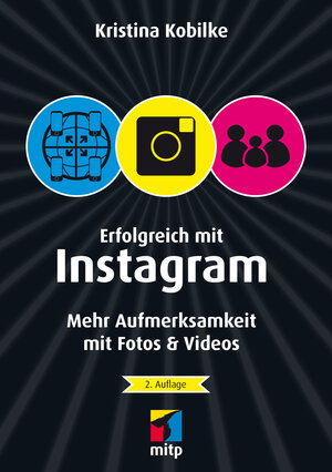 Buchcover Erfolgreich mit Instagram | Kristina Kobilke | EAN 9783958453005 | ISBN 3-95845-300-7 | ISBN 978-3-95845-300-5