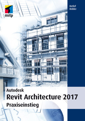 Buchcover Autodesk Revit Architecture 2017 | Detlef Ridder | EAN 9783958453784 | ISBN 3-95845-378-3 | ISBN 978-3-95845-378-4