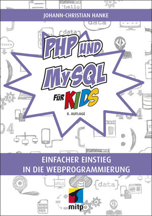 Buchcover PHP und MySQL für Kids | Johann-Christian Hanke | EAN 9783958455672 | ISBN 3-95845-567-0 | ISBN 978-3-95845-567-2
