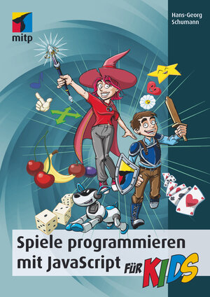 Buchcover Spiele programmieren mit JavaScript für Kids | Hans-Georg Schumann | EAN 9783958455788 | ISBN 3-95845-578-6 | ISBN 978-3-95845-578-8