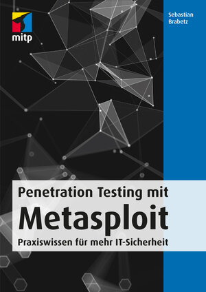 Buchcover Penetration Testing mit Metasploit | Sebastian Brabetz | EAN 9783958455979 | ISBN 3-95845-597-2 | ISBN 978-3-95845-597-9