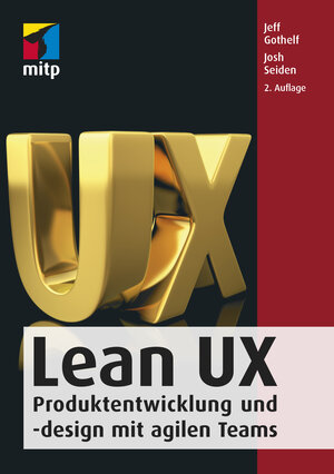 Buchcover Lean UX | Jeff Gothelf | EAN 9783958456280 | ISBN 3-95845-628-6 | ISBN 978-3-95845-628-0