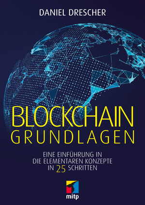 Buchcover Blockchain Grundlagen | Daniel Drescher | EAN 9783958456532 | ISBN 3-95845-653-7 | ISBN 978-3-95845-653-2