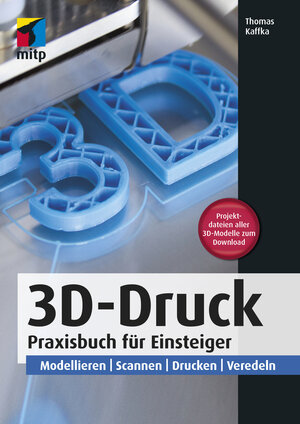 Buchcover 3D-Druck | Thomas Kaffka | EAN 9783958456891 | ISBN 3-95845-689-8 | ISBN 978-3-95845-689-1