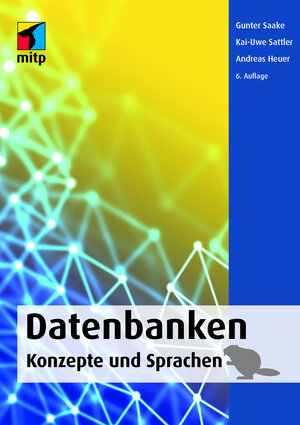 Buchcover Datenbanken – Konzepte und Sprachen | Gunter Saake | EAN 9783958457768 | ISBN 3-95845-776-2 | ISBN 978-3-95845-776-8