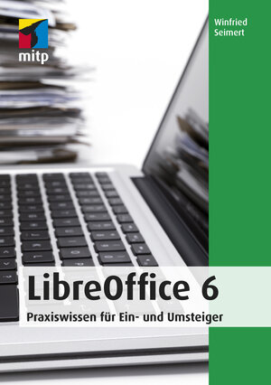 Buchcover LibreOffice 6 | Winfried Seimert | EAN 9783958458468 | ISBN 3-95845-846-7 | ISBN 978-3-95845-846-8