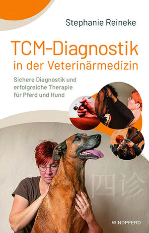 Buchcover TCM-Diagnostik in der Veterinärmedizin | Stephanie Reineke | EAN 9783958474017 | ISBN 3-95847-401-2 | ISBN 978-3-95847-401-7