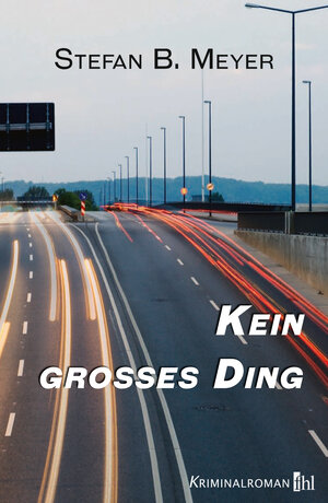 Buchcover Kein großes Ding | Stefan B. Meyer | EAN 9783958486041 | ISBN 3-95848-604-5 | ISBN 978-3-95848-604-1