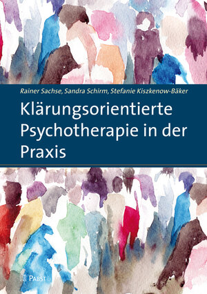 Buchcover Klärungsorientierte Psychotherapie in der Praxis | Rainer Sachse | EAN 9783958530157 | ISBN 3-95853-015-X | ISBN 978-3-95853-015-7