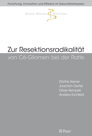 Buchcover Zur Resektionsradikalität von C6-Gliomen bei der Ratte | Dörthe Keiner | EAN 9783958530218 | ISBN 3-95853-021-4 | ISBN 978-3-95853-021-8