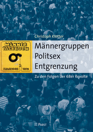 Buchcover Männergruppen – Politsex – Entgrenzung | Christoph Klotter | EAN 9783958530478 | ISBN 3-95853-047-8 | ISBN 978-3-95853-047-8