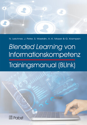 Buchcover Trainingsmanual Blended Learning von Informationskompetenz (BLInk) | Nikolas Leichner | EAN 9783958530850 | ISBN 3-95853-085-0 | ISBN 978-3-95853-085-0