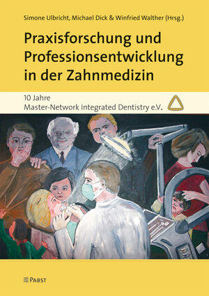 Buchcover Praxisforschung und Professionsentwicklung in der Zahnmedizin  | EAN 9783958532014 | ISBN 3-95853-201-2 | ISBN 978-3-95853-201-4