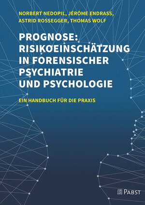 Buchcover Prognose: Risikoeinschätzung in forensischer Psychiatrie und Psychologie | Norbert Nedopil | EAN 9783958535558 | ISBN 3-95853-555-0 | ISBN 978-3-95853-555-8