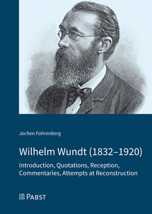 Buchcover Wilhelm Wundt (1832 – 1920) | Jochen Fahrenberg | EAN 9783958535749 | ISBN 3-95853-574-7 | ISBN 978-3-95853-574-9