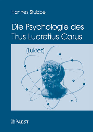 Buchcover Die Psychologie des Titus Lucretius Carus | Hannes Stubbe | EAN 9783958536432 | ISBN 3-95853-643-3 | ISBN 978-3-95853-643-2